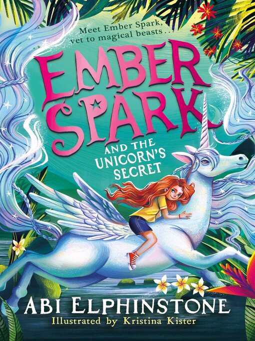 Title details for Ember Spark and the Unicorn's Secret by Abi Elphinstone - Available